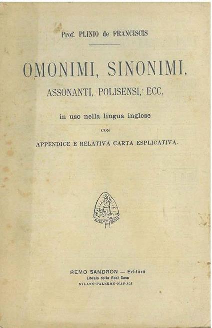 Omonimi, sinonimi, assonanti, polisensi, ecc. in uso nella lingua inglese con appendice e relativa carta esplicativa - copertina