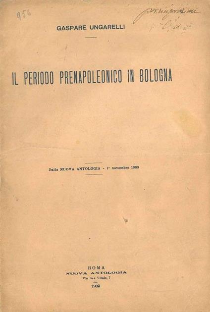 Il periodo prenapoleonico in Bologna. Estratto - Gaspare Ungarelli - copertina