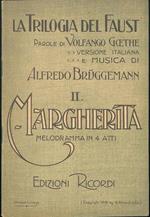 La Trilogia del Faust. II: Margherita, melodramma in quattro atti. Versione italiana e musica di A. Bruggemann