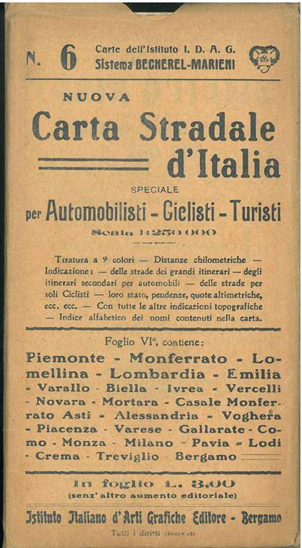 Nuova carta stradale d'Italia, speciale per automobilisti, ciclisti, turisti. Scala 1:250000. Foglio 6, contiene: Piemonte - Monferrato - Lomellina - Emilia - Varallo - Biella - Ivrea - Vercelli - Novara - Mortara - Casale Monferrato Asti - Alessandr - Giovanni Marieni - copertina