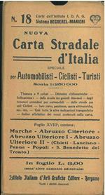 Nuova carta stradale d'Italia, speciale per automobilisti, ciclisti, turisti. Scala 1:250000. Foglio 18, contiene: Marche - Abruzzo Citeriore - Abruzzo Ulteriore I - Abruzzo Ulteriore II - (Chieti - Lanciano - Penne - Popoli - S. Benedetto del Tronto
