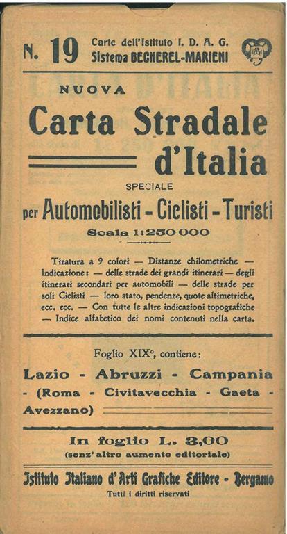 Nuova carta stradale d'Italia, speciale per automobilisti, ciclisti, turisti. Scala 1:250000. Foglio 19, contiene: Lazio - Abruzzi - Campania - (Roma - Civitavecchia - Gaeta - Avezzano) - Giovanni Marieni - copertina