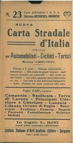 Nuova carta stradale d'Italia, speciale per automobilisti, ciclisti, turisti. Scala 1:250000. Foglio 23, contiene: Campania - Basilicata - Terra di Lavoro - Principati Ulteriore e Citeriore - Lucania - Cilento (Ariano di Puglia - Benevento - Avellino