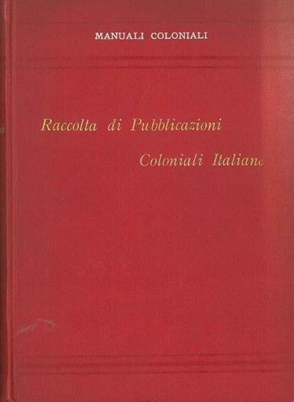 Raccola di pubblicazioni coloniali italiane. Primo indice bibliografico - copertina
