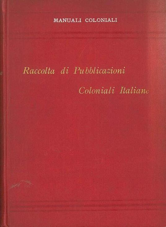 Raccola di pubblicazioni coloniali italiane. Primo indice bibliografico - copertina