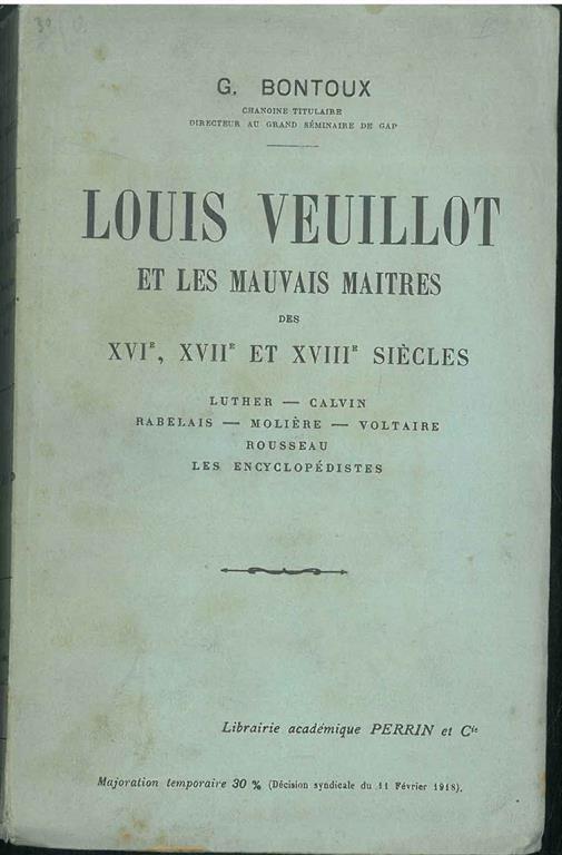 Louis Veuillot et les mauvais maitres des XVI, XVII et XVIII siecles - G. Bontoux - copertina