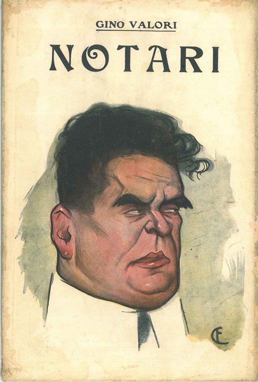 Notari. Gli uomini del giorno - Gino Valori - copertina
