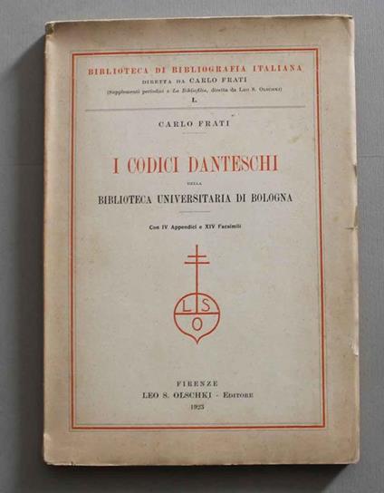 I codici danteschi della biblioteca universitaria di Bologna - Carlo Frati - copertina
