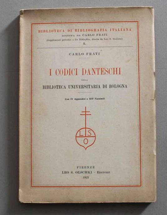 I codici danteschi della biblioteca universitaria di Bologna - Carlo Frati - copertina