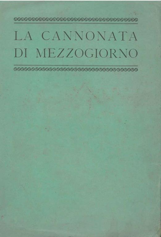 La cannonata di mezzogiorno. Estratto da "Il Comune di Bologna" - A. Natali - copertina