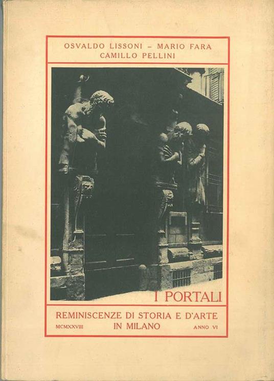 I Portali. Reminiscenze di storia e d'arte in Milano - O. Lissoni - copertina