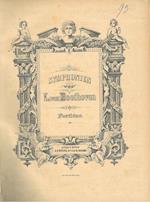Symphonien partitur. 1: Siebente Symphonie (N. 5118). 2: Achte Symphonie (N. 5449). 3: Neunte Symphonie. (N. 5450)