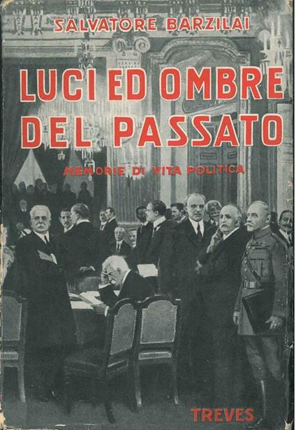 Luci ed ombre del passato. Memorie di vita politica - Salvatore Barzilai - copertina