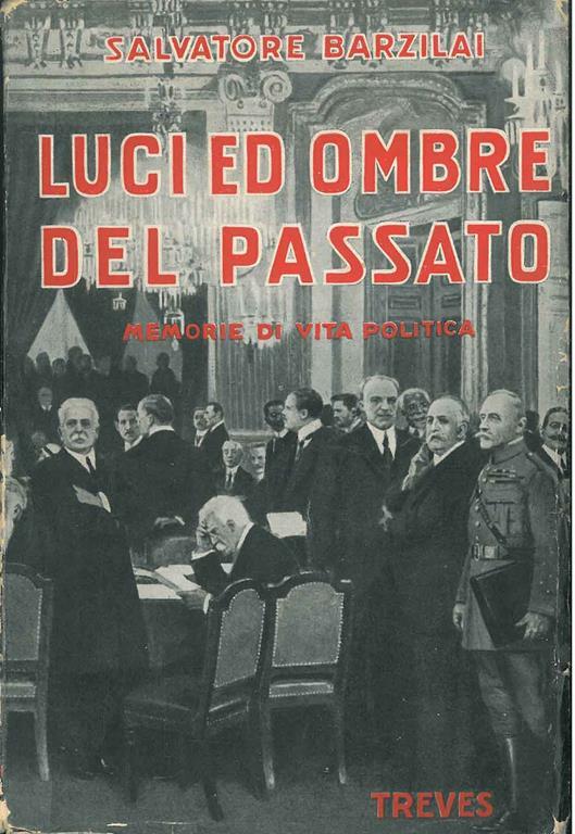 Luci ed ombre del passato. Memorie di vita politica - Salvatore Barzilai - copertina