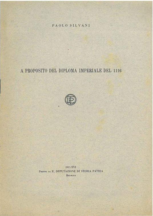 A proposito del diploma imeriale del 1116 - Paolo Silvani - copertina