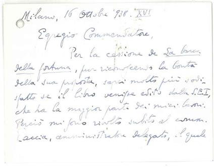 Cartoncino, datato Milano 16 ottobre '938, in cui l'autore si rivolge ad un editore "... per la cessione de la barca della fortuna... sarei molto più soddisfatto se il libro venisse edito dalla SEI...". Firma e 15 righe autografe - Giuseppe Fanciulli - copertina