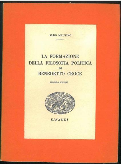 La Formazione della filosofia politica di Benedetto Croce - Aldo Mautino - copertina