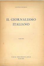 Il giornalismo italiano. Volume primo (l'unico stampato in questa edizione. Dal secolo XVII al 1848)