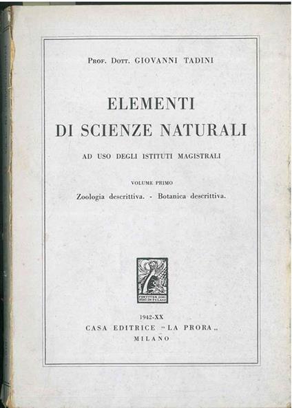 Elementi di scienze naturali. Ad uso degli istituti magistrali. Volume primo - Giovanni Tadini - copertina