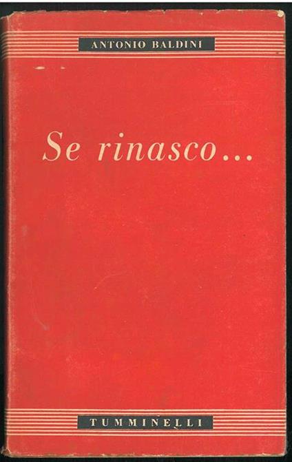 Se rinasco ... fatti personali - Antonio Baldini - copertina