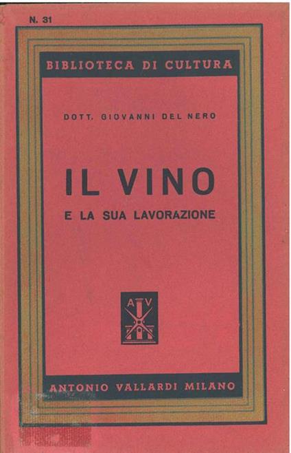 Il vino e la sua lavorazione - Giovanni Del Nero - copertina