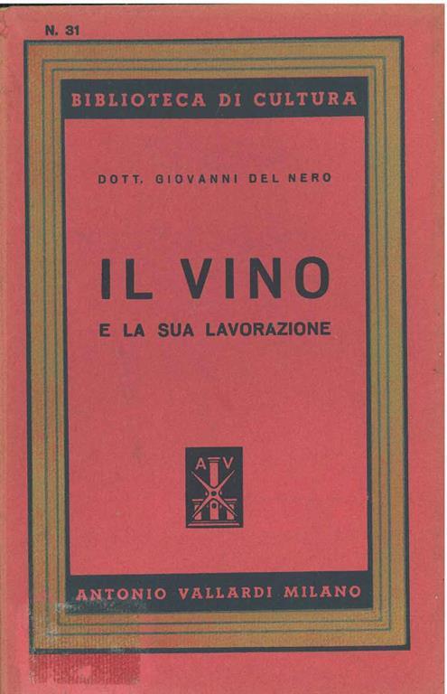 Il vino e la sua lavorazione - Giovanni Del Nero - copertina