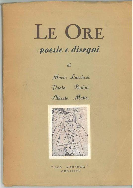Le Ore. Poesie e disegni - Mario Lucchesi - copertina
