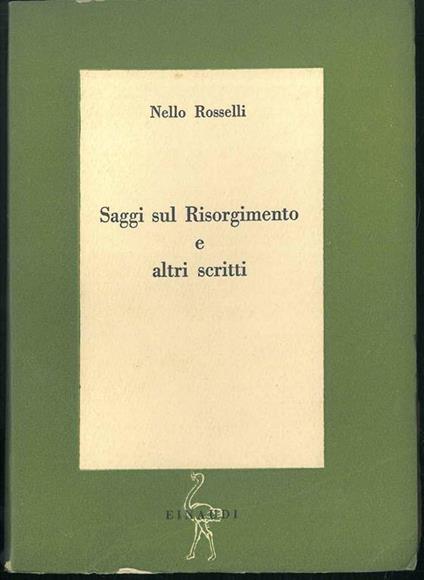Saggi sul Risorgimento e altri scritti. Prefazione di Gaetano Salvemini - Nello Rosselli - copertina