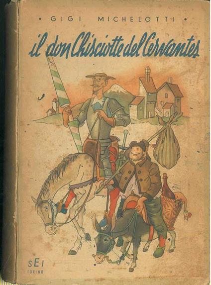 Il Don Chisciotte del Cervantes. Illustrazioni di M. Giannasso - Gigi Michelotti - copertina