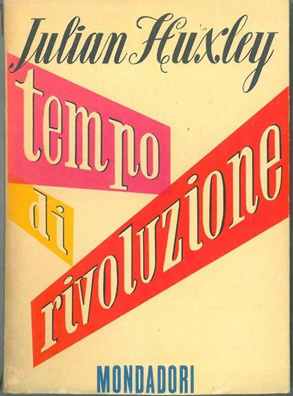 Tempo di rivoluzione - Julian S. Huxley - copertina