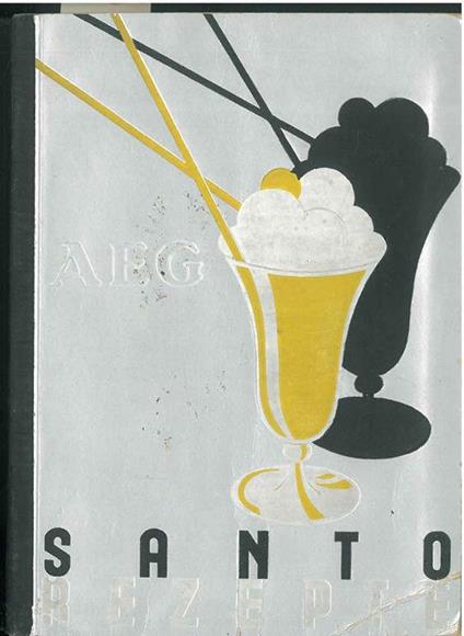 Santo Rezepte, Anregungen und Winke fur die "Kalte Kuche" - copertina