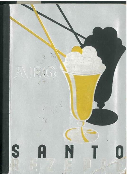 Santo Rezepte, Anregungen und Winke fur die "Kalte Kuche" - copertina
