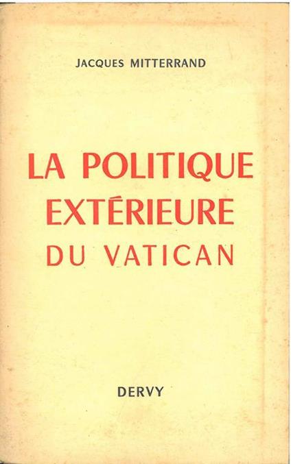 La politique extérieure du Vatican - Jacques Mitterrand - copertina