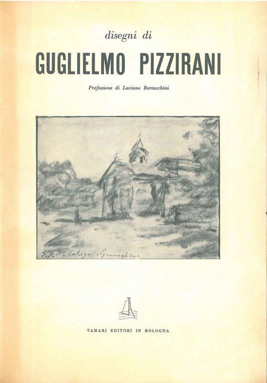 Disegni di Guglielmo Pizzirani - Luciano Bertacchini - copertina
