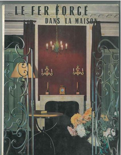Le fer forgé dans la maison - Robert Klein - copertina