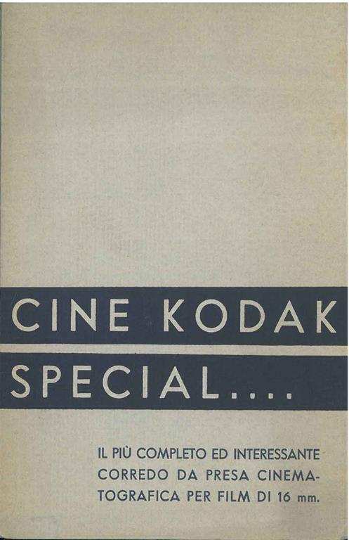 Cine Kodak special... Il più completo ed interessante corredo da presa cinematografica per film da 16 mm - copertina