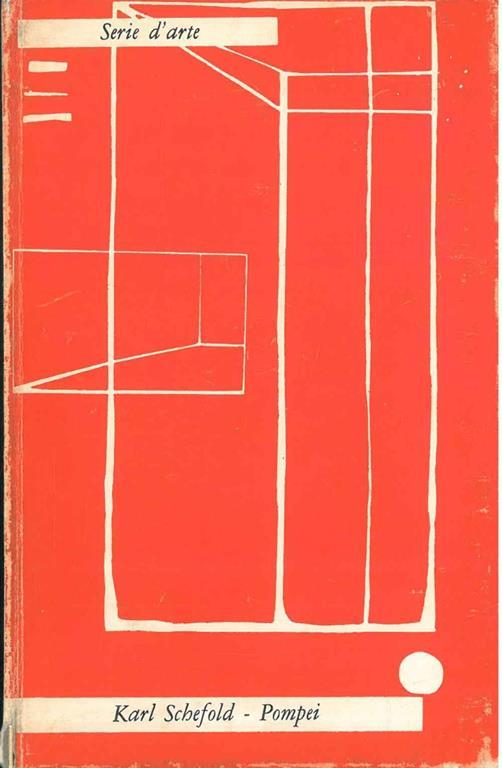 Pompei. Traduzione di Angelice Comello - Karl Schefold - copertina