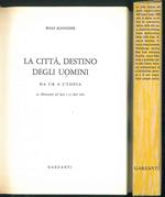 La città, destino degli uomini. Da UR a Utopia