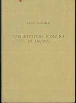 L' architettura romanica in Ancona