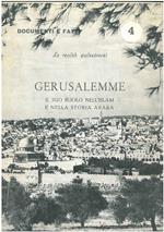 Le realtà palestinesi. Gerusalemme. Il suo ruolo nell'Islam e nelle storia araba