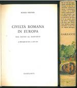 Civiltà romana in europa. Dal Reno al Danubio