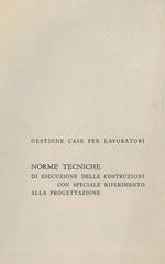 Norme tecniche di esecuzione delle costruzioni con speciale riferimento alla progettazione