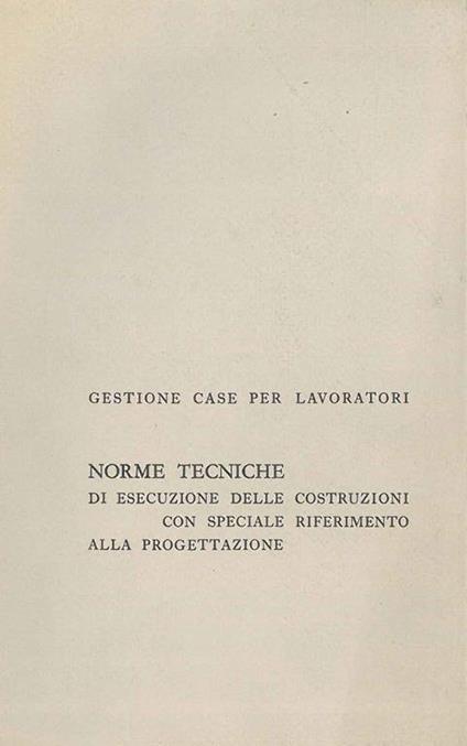 Norme tecniche di esecuzione delle costruzioni con speciale riferimento alla progettazione - copertina