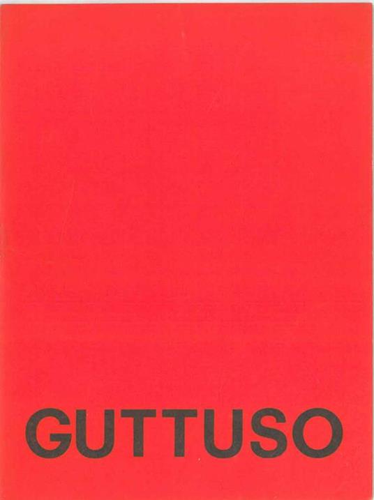 Pitture e disegni di Guttuso. Galleria Hausammann, Cortina d'Ampezzo, 1965 - Giuseppe Marchiori - copertina