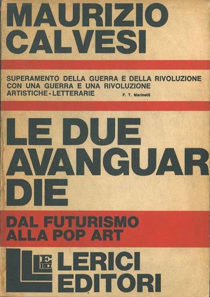 Le due avanguardie dal futurismo alla pop art - Maurizio Calvesi - copertina