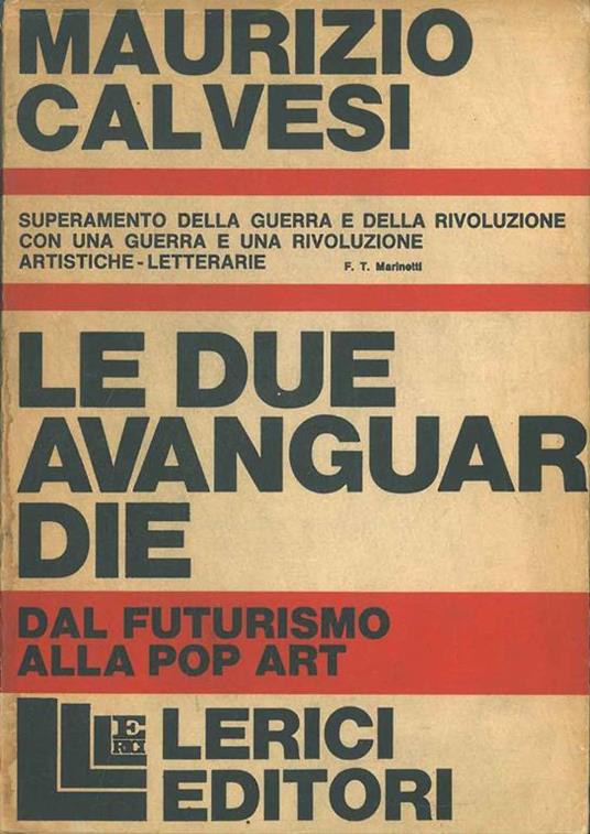 Le due avanguardie dal futurismo alla pop art - Maurizio Calvesi - copertina