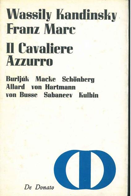 Il Cavaliere azzurro. Burljùk Macke Schonberg, Allard von Hartmann von Busse Sabaneev Kulbin. Traduzione di Rosa Calzecchi Onesti - Wassily Kandinsky - copertina