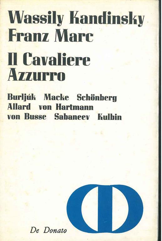 Il Cavaliere azzurro. Burljùk Macke Schonberg, Allard von Hartmann von Busse Sabaneev Kulbin. Traduzione di Rosa Calzecchi Onesti - Wassily Kandinsky - copertina