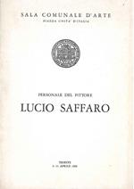 Personale del pittore Lucio Saffaro. Sala Comunale d'Arte. Trieste, aprile 1968