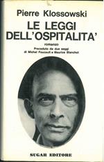 Le leggi dell'ospitalità. Romanzo preceduto da due saggi di Foucault e Blanchot. Traduzione di Marmori